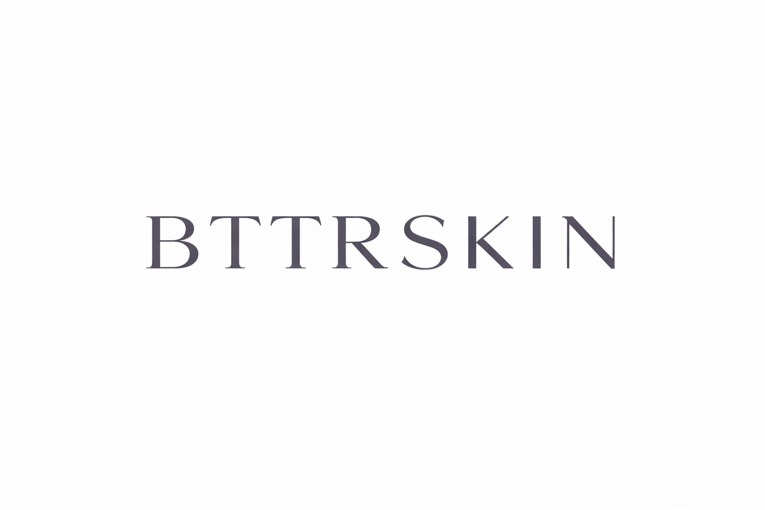 BTTRSKIN